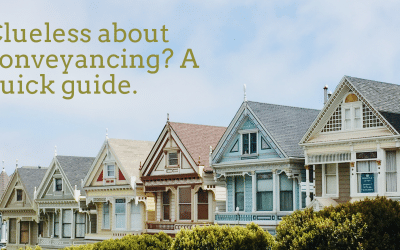 Clueless about conveyancing? A quick guide.
